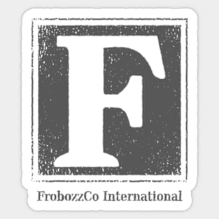 FrobozzCo International Sticker